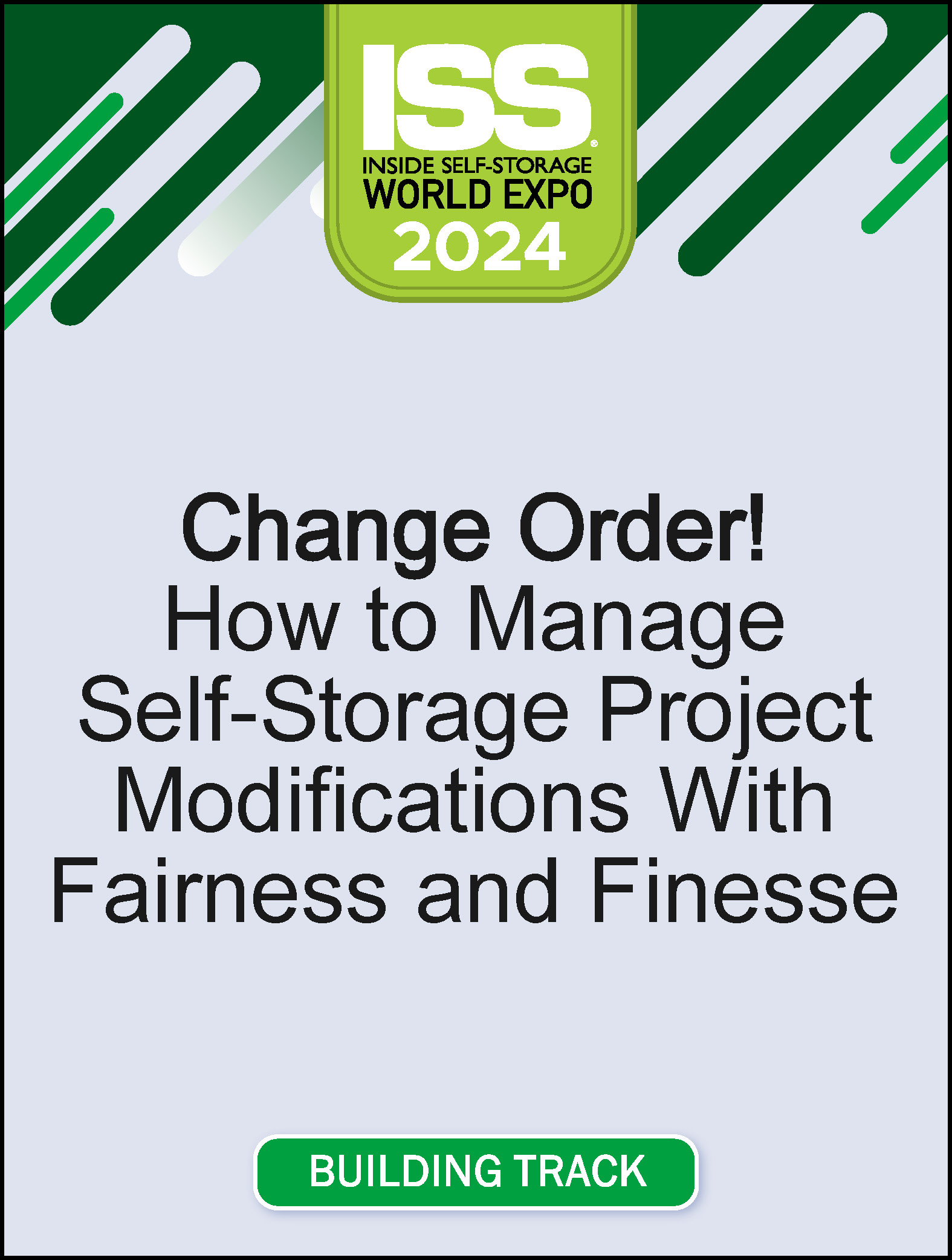 Video Pre-Order - Change Order! How to Manage Self-Storage Project Modifications With Fairness and Finesse